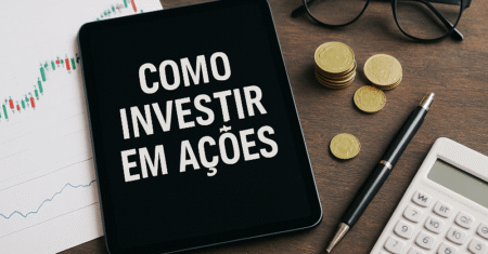 Como Investir em Ações: Guia Completo e Prático para Iniciantes